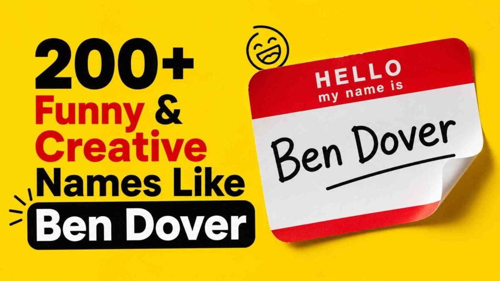 Funny Names Like Ben Dover